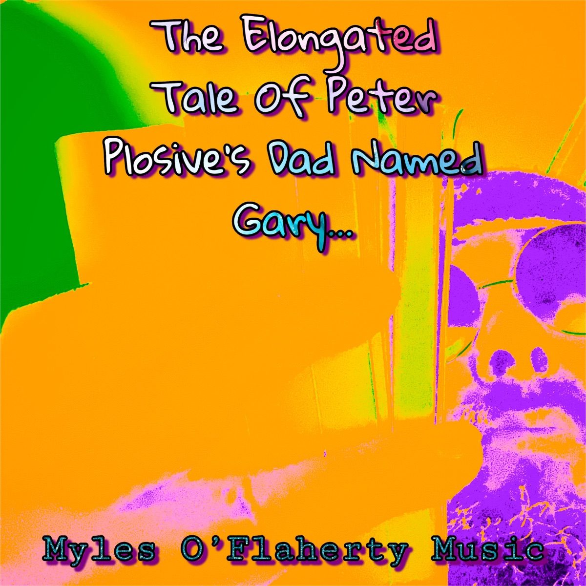 Single Release Date Updated-New PreSave for “The Elongated Tale Of Peter Plosive’s Dad Gary…” available now…